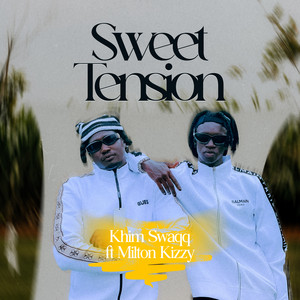Distribution Media - Khim Swaqq Milton Kizzy sweet tension