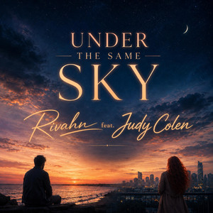 Unter the same Sky by Rivahn, Judy Colen