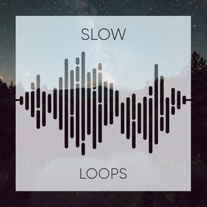 # 1 Album: Slow Loops album