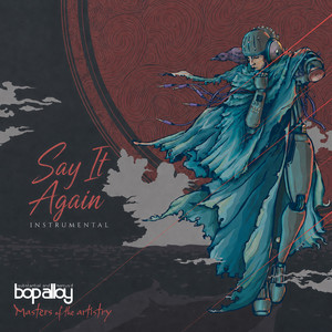 Say it Again - Instrumental by Marcus D, Bop Alloy