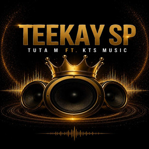 Teekay Sp by Tuta M, KTS MUSIC