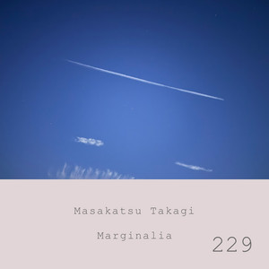 Marginalia #229 by Masakatsu Takagi