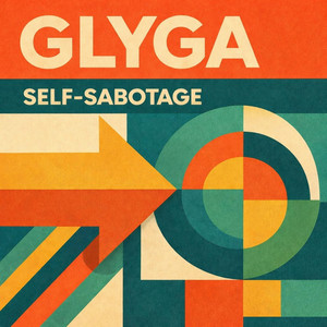 Glyga — Self-Sabotage
