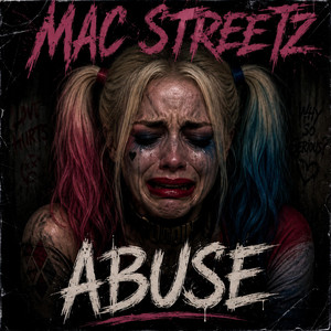 Abuse by MAC Streetz