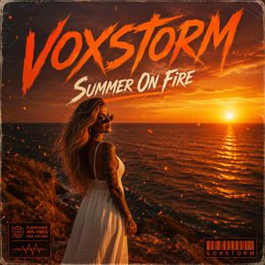 Summer On Fire by Voxstorm