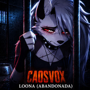 LOONA (ABANDONADA) - Single by CaosVox | Spotify