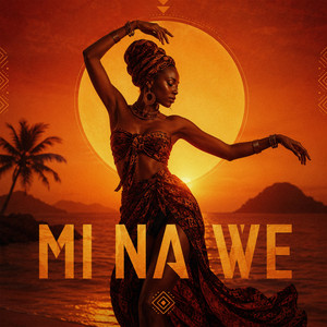 Mi Na We (Afro House)