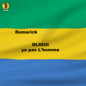 Romarick - OLIGUI ya pas L'homme