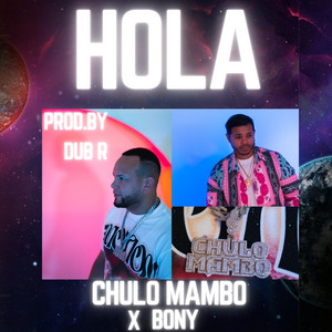 Hola by El Chulo Mambo 0304, Bony