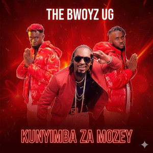 The Bwoyz Ug - Kunyimba Za Mozey