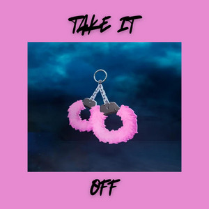 Take It Off by R-Nine