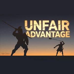 Unfair Advantage