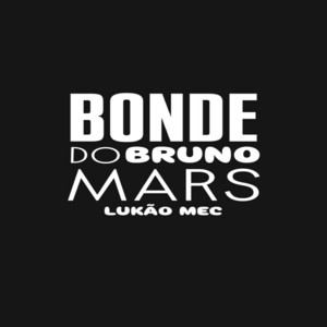 Lukão Mec - MTG Bonde Do Bruno Mars