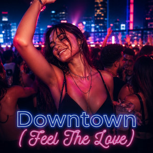 Downtown (Feel The Love) by WellPush, BeatFlow Duo, Shakti