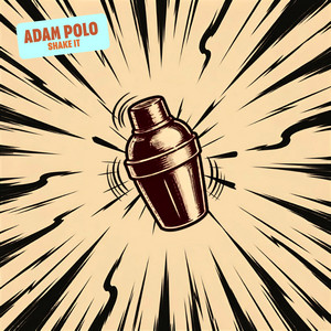 Shake It by Adam Polo