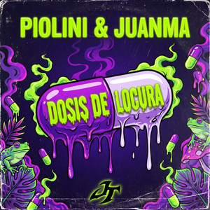 Dosis De Locura by Piolini, Dj Juanma