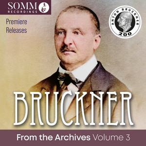 Bruckner: From the Archives, Vol. 3 (Remastered 2024) [Live]
