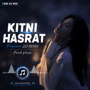 Kitni Hasrat by WB V2 MIX