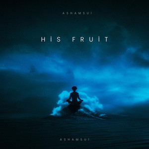 His Fruit by Ashamsui