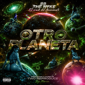 OTRO PLANETA by 2R The Nyke