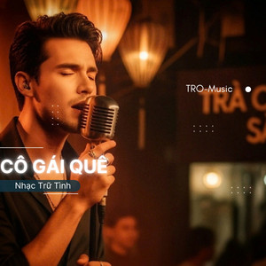 CÔ GÁI QUÊ by TRO-Music