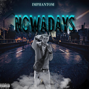 IMPHANTOM - Now a Days