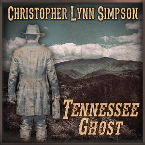 Tennessee Ghost by Christopher Lynn Simpson