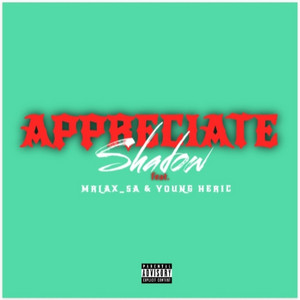 Appreciate by SHADOW, Young Heric, MRLAX_SA