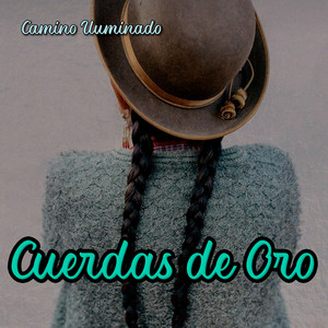 Cuerdas de Oro by Camino Iluminado