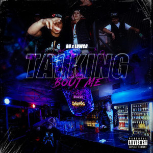 TALKING BOUT ME by Rg, LOWC8