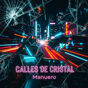 Calles de cristal by Manuero