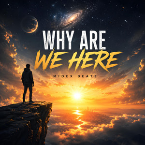 Why Are We Here by Midex Beatz