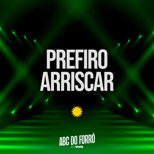 ABC do Forro - Prefiro arriscar