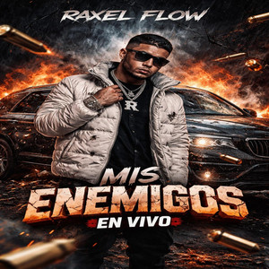 Raxel Flow - Mis Enemigos En Vivo