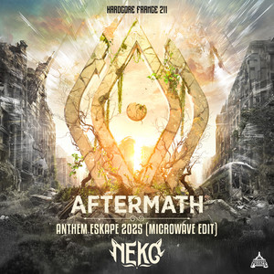 Aftermath Anthem Eskape 2025 - Microwave Edit by Neko