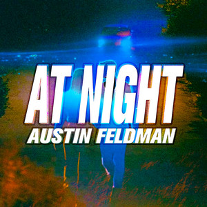 At Night by Austin Feldman