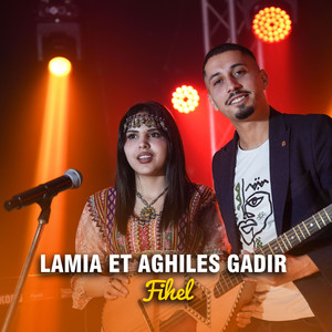 Lamia & Aghiles Gadir - Fihel