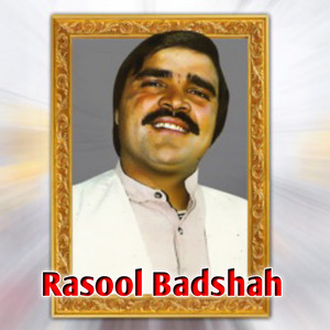 Rasool Badshah - Za Pa Ta Mayan Yam Sanam Jana