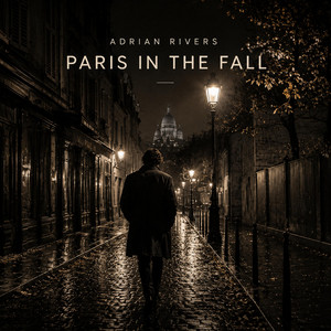 Paris in the Fall by Adrian Rivers
