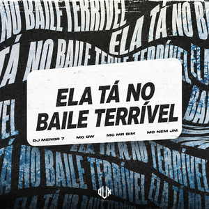 Ela Tá no Baile Terrível