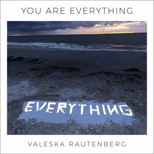You Are Everything by Valeska Rautenberg