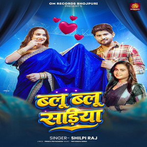 Shilpi Raj - Blue Blue Sadiya