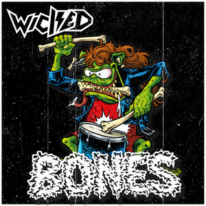 Bones by WICKED