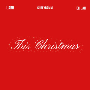 This Christmas (feat. Ijarh & Eli-Jah) [Clean]