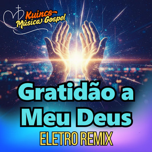 Gratidão a Meus Deus (Eletro Remix)