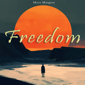 Freedom - Moring Version by Myra Margery