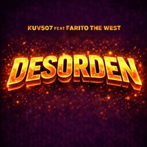 Desorden (feat. Farito The West) by Kuv507, Farito The West