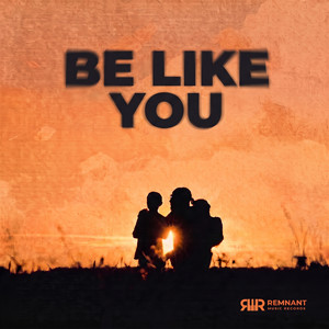 Be Like You by Richard Lorenzo Jr.