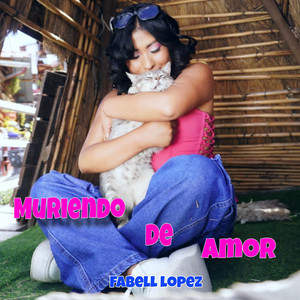 Fabell Lopez - Muriendo de amor