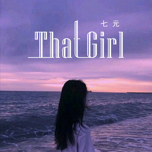 Qi Yuan - That Girl